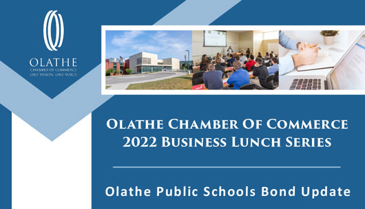 Olathe Chamber of Commerce February Business Lunch Series - Olathe Public Schools Update